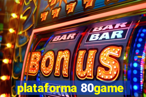 plataforma 80game